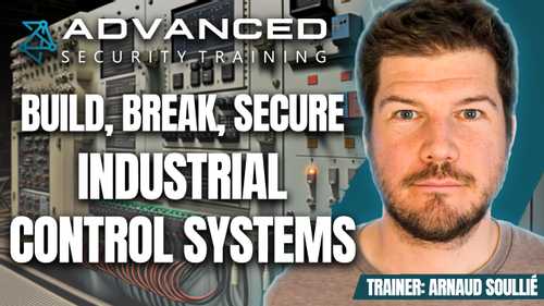 Build, Break, Secure Industrial Control Systems (ICS)